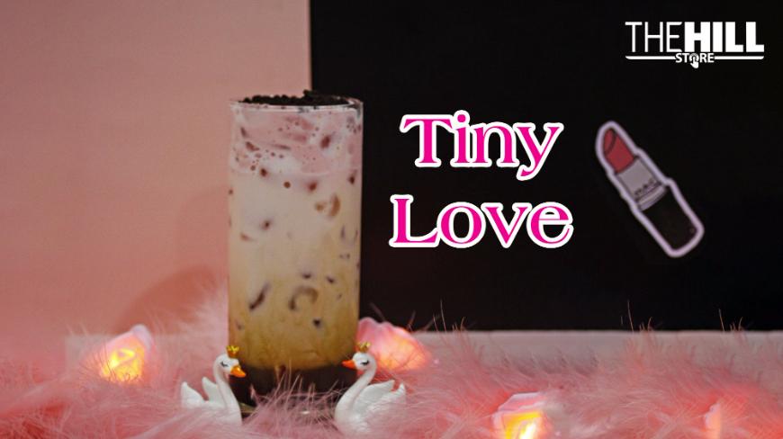 💕 TINY LOVE - TÌNH YÊU BẮT ĐẦU TỪ NHỮNG ĐIỀU NHỎ XUNG QUANH TA 💕